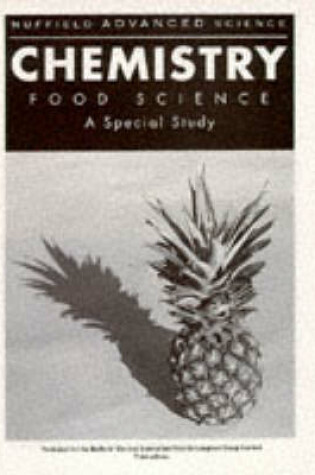 Cover of Nuffield Advanced Science Food Science Special Studies Students Book, Revised Edition