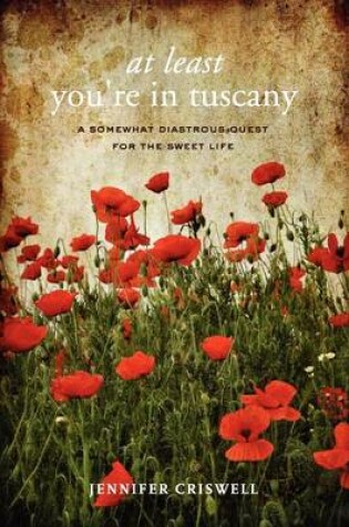 Cover of At Least You're in Tuscany