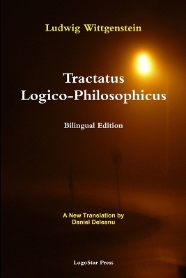 Book cover for Tractatus Logico-Philosophicus (Bilingual Edition): A New Translation by Daniel Deleanu