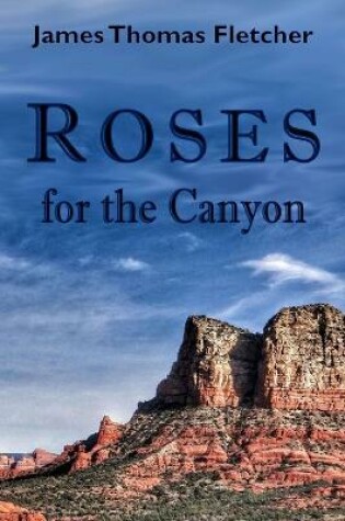 Cover of Roses for the Canyon