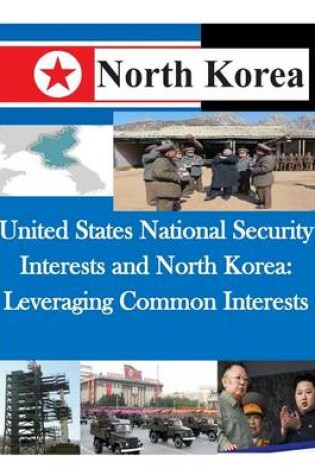 Cover of United States National Security Interests and North Korea