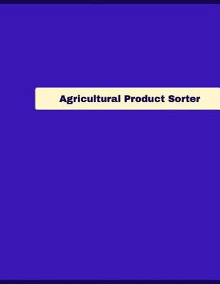 Cover of Agricultural Product Sorter Log
