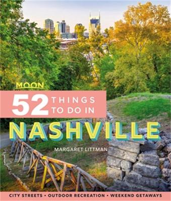 Book cover for Moon 52 Things to Do in Nashville (First Edition)