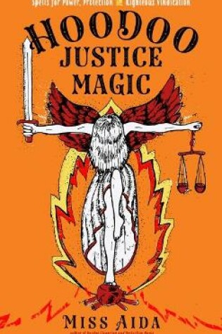 Cover of Hoodoo Justice Magic