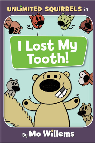 Cover of I Lost My Tooth!-An Unlimited Squirrels Book