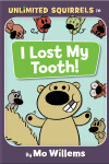 Book cover for I Lost My Tooth!-An Unlimited Squirrels Book
