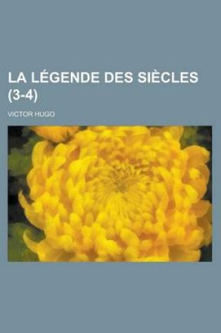 Cover of La Legende Des Siecles (3-4)