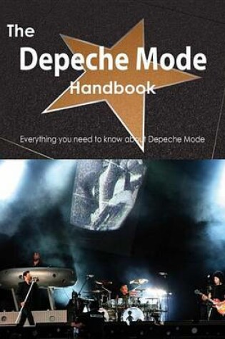 Cover of The Depeche Mode Handbook - Everything You Need to Know about Depeche Mode