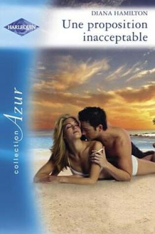 Cover of Une Proposition Inacceptable (Harlequin Azur)