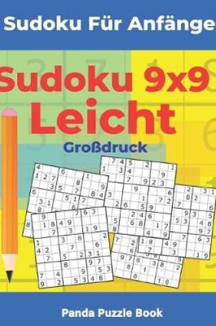 Cover of Sudoku Für Anfänger - Sudoku 9x9 Leicht Großdruck