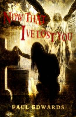 Book cover for Now That I've Lost You