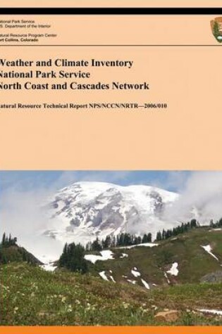 Cover of Weather and Climate Inventory National Park Service North Coast and Cascades Network