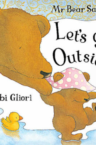 Cover of Mr. Bear Says Let's Go Outside