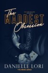 Book cover for The Maddest Obsession