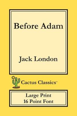 Book cover for Before Adam (Cactus Classics Large Print)