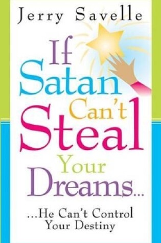 Cover of If Satan Can't Steal Your Dreams...