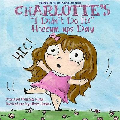 Book cover for Charlotte's I Didn't Do It! Hiccum-ups Day