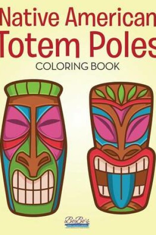 Cover of Native American Totem Poles Coloring Book