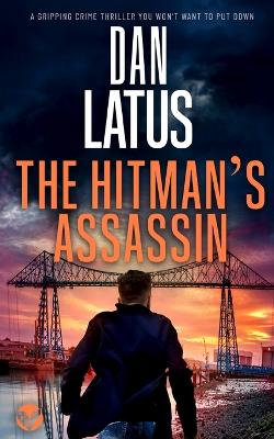 Book cover for THE HITMAN'S ASSASSIN a gripping crime thriller you won't want to put down