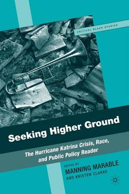 Book cover for Seeking Higher Ground: The Hurricane Katrina Crisis, Race, and Public Policy Reader