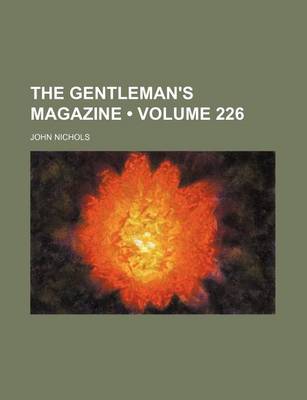 Book cover for The Gentleman's Magazine (Volume 226)