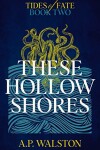 Book cover for These Hollow Shores