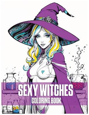 Book cover for Sexy Witches Coloring Book