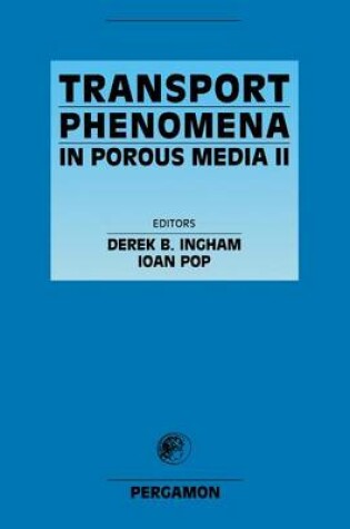 Cover of Transport Phenomena in Porous Media II