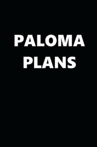 Cover of 2020 Daily Planner Funny Humorous Paloma Plans 388 Pages