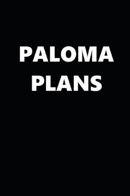 Book cover for 2020 Daily Planner Funny Humorous Paloma Plans 388 Pages