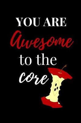 Book cover for You Are Awesome to the Core
