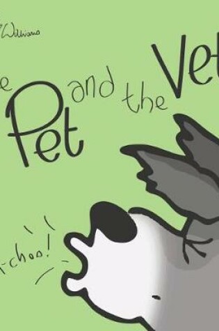 Cover of The Pet and the Vet