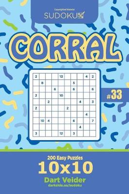 Book cover for Sudoku Corral - 200 Easy Puzzles 10x10 (Volume 33)