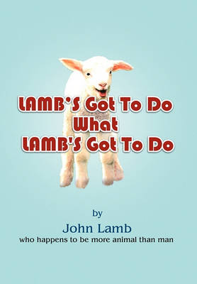 Book cover for Lamb's Got To Do What Lamb's Got To Do