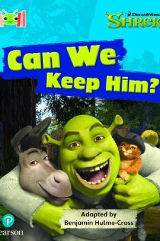 Cover of Bug Club Reading Corner: Age 4-7: Shrek: Can We Keep Him?