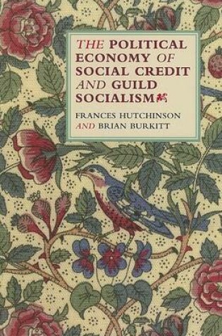 Cover of The Political Economy of Social Credit and Guild Socialism