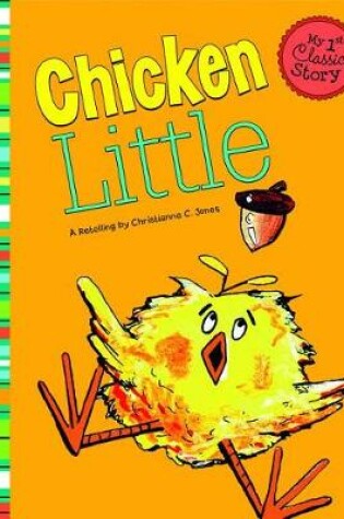 Cover of Chicken Little (My First Classic Story)