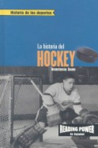 Cover of La Historia Del Hockey / the Story of Hockey