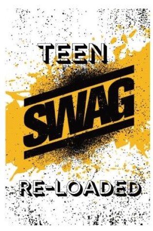 Cover of Teen S.W.A.G Reloaded