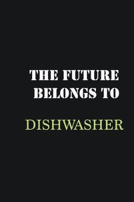 Book cover for The Future belongs to dishwasher