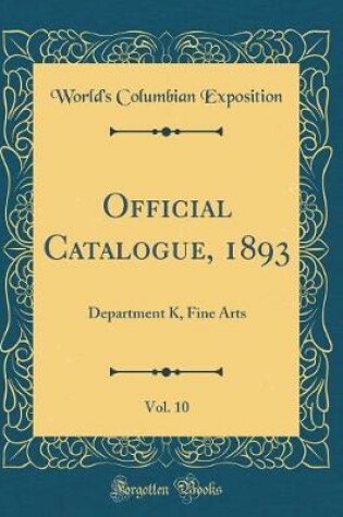 Cover of Official Catalogue, 1893, Vol. 10