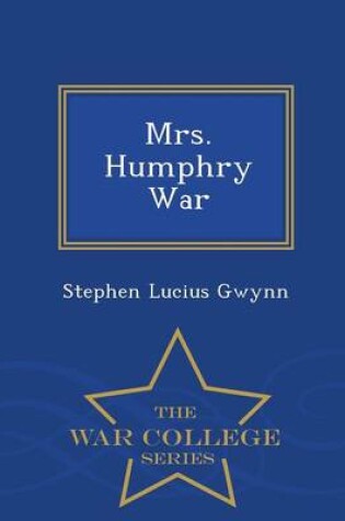 Cover of Mrs. Humphry War - War College Series