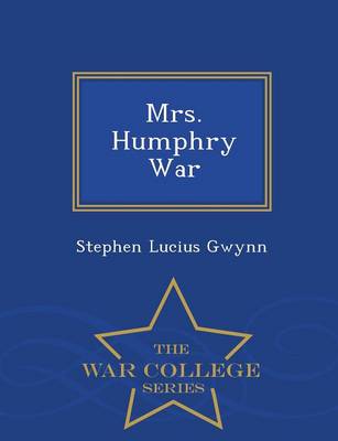 Book cover for Mrs. Humphry War - War College Series