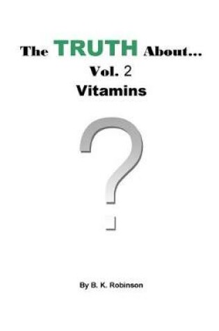 Cover of The Truth About... Vol.2 Vitamins