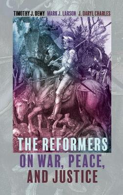 Book cover for The Reformers on War, Peace, and Justice