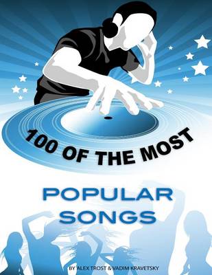 Book cover for 100 of the Most Popular Songs