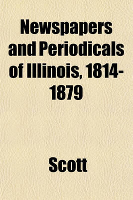 Book cover for Newspapers and Periodicals of Illinois, 1814-1879