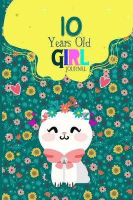 Book cover for 10 Year Old Girl Journal