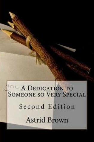 Cover of A Dedication to Someone So Very Special