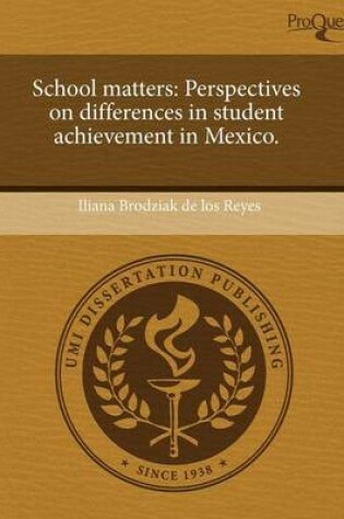 Cover of School Matters: Perspectives on Differences in Student Achievement in Mexico